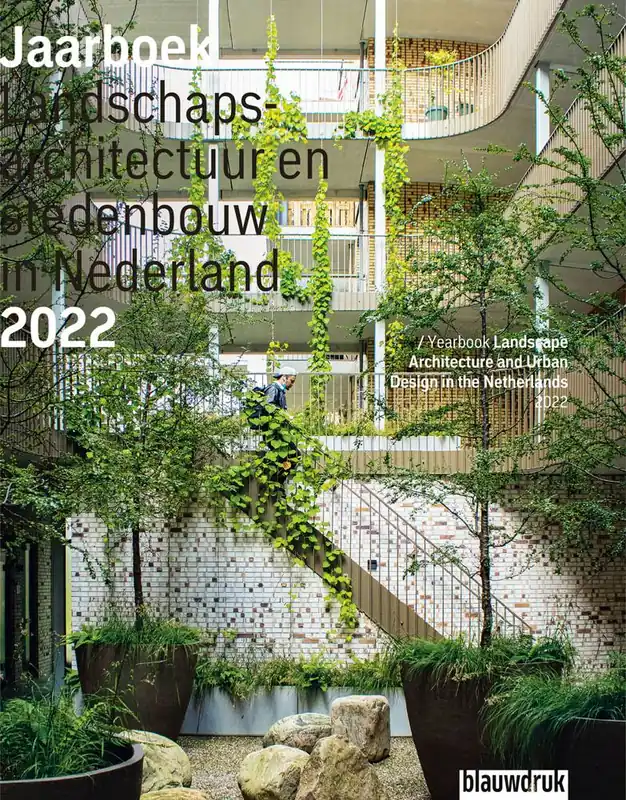 Jaarboek Landschapsarchitectuur en stedenbouw in Nederland 2022 / Druk 1 Snelle Levering