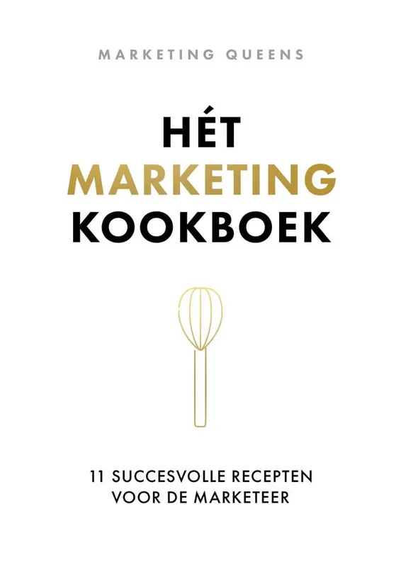 Hét marketingkookboek / Druk 1 Goedkoop