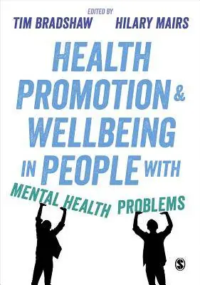 Health Promotion and Wellbeing in People with Mental Health Problems / 1st Edition Op = Op