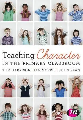Favoriet Teaching Character in the Primary Classroom / 1st Edition
