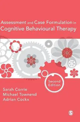 Assessment and Case Formulation in Cognitive Behavioural Therapy / 2nd Edition Weekendaanbieding