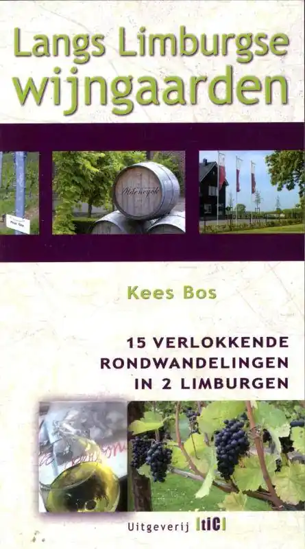 Langs Limburgse wijngaarden / Druk 1 Beperkte Voorraad