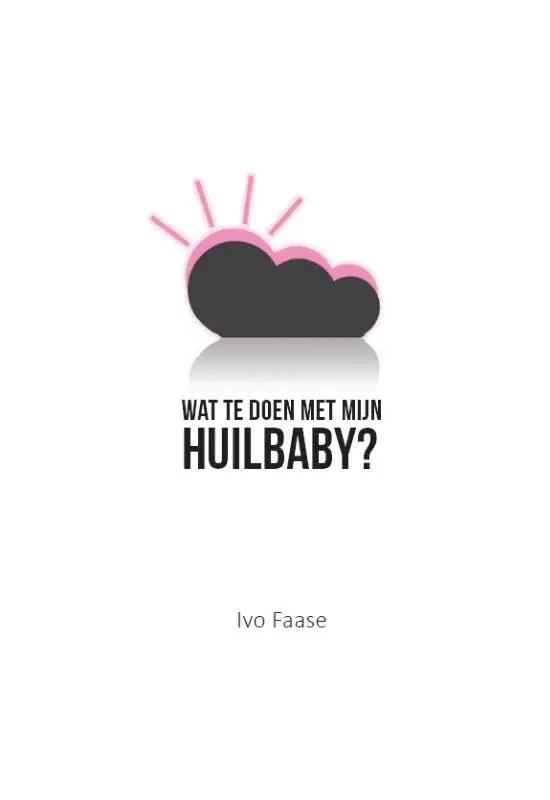 Wat te doen met mijn huilbaby? / Druk 1 Koop Online