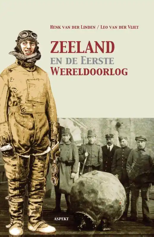 Zeeland en de Eerste Wereldoorlog / Druk 1 Direct Verzonden