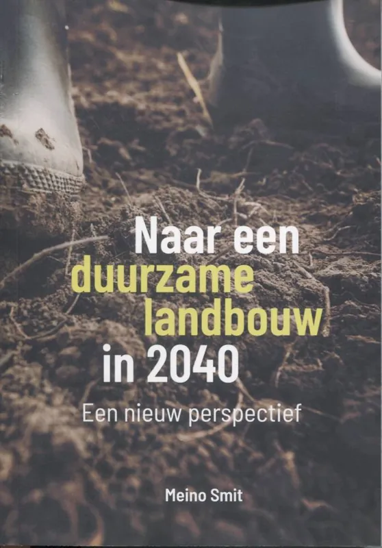 Koop Vandaag Naar een duurzame landbouw in 2040 / Druk 2 (Heruitgave)