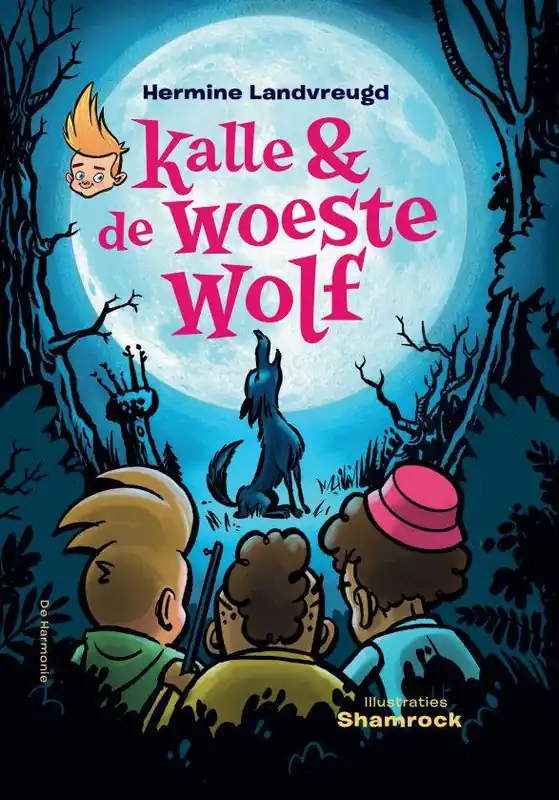 Gecertificeerd Kalle en de woeste wolf / Druk 1