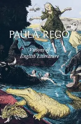 Nieuw Paula Rego: Visions of English Literature