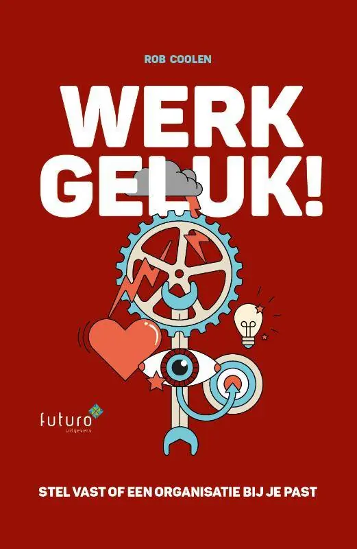 Koop Vandaag Werkgeluk! / Druk 1