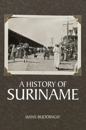 A History of Suriname / 1st Edition Flitsaanbieding