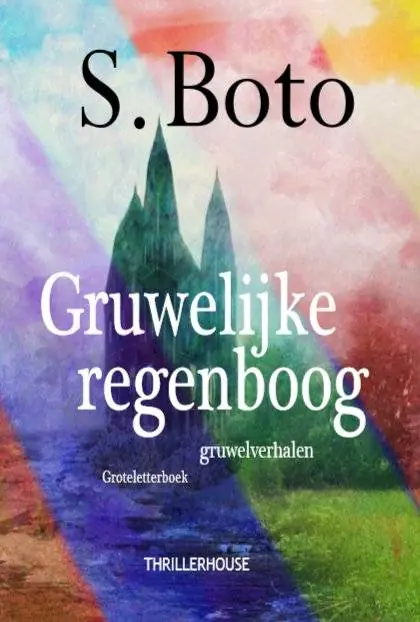 Gruwelijke regenboog / Druk 1 Weekendaanbieding