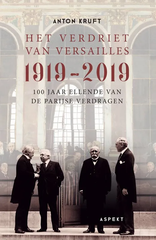 Hete Deal Het verdriet van Versailles 1919-2019 / Druk 2