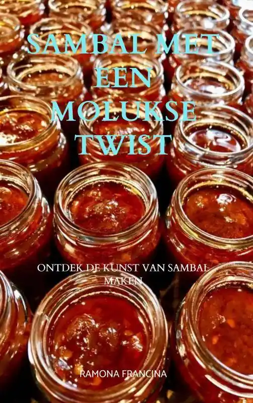 Laatste Versie Sambal met een Molukse twist / Druk 1
