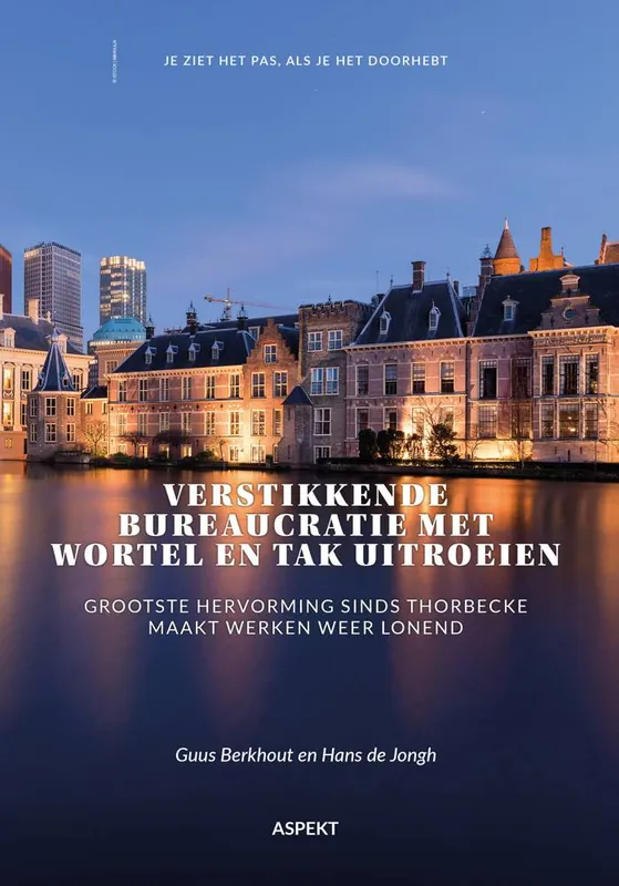 Nu Kopen Verstikkende bureaucratie met wortel en tak uitroeien / Druk 1