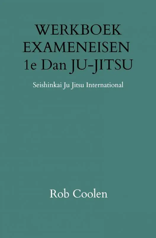 Direct Verzonden WERKBOEK EXAMENEISEN 1e DAN JU-JITSU / Druk 1