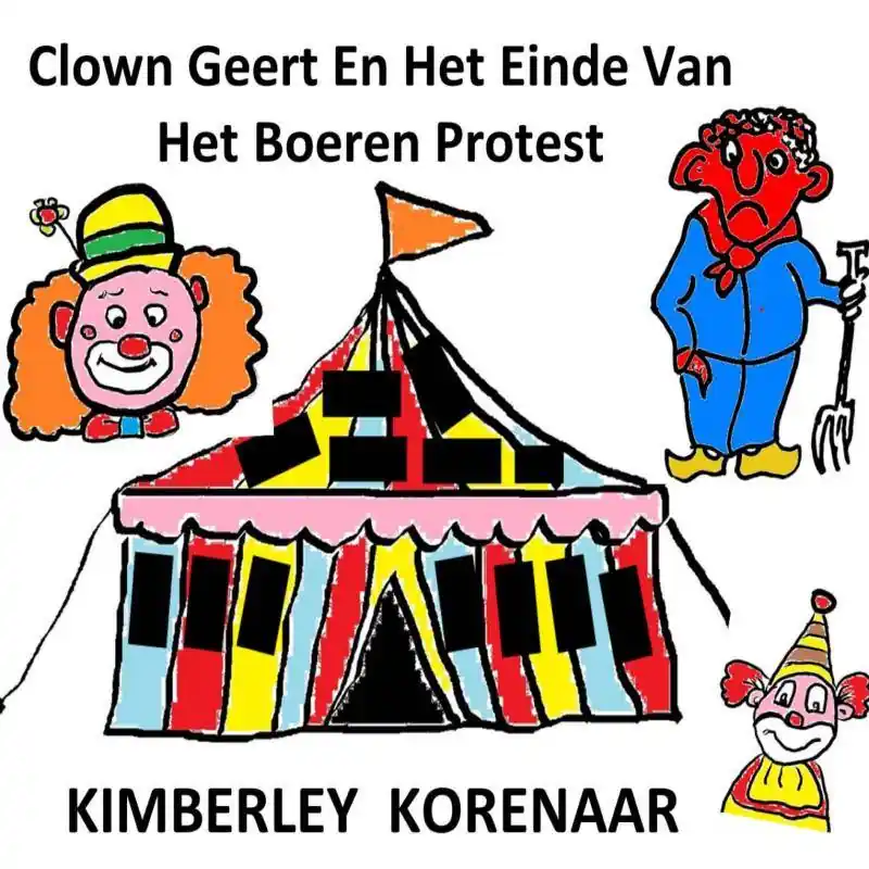 Dagaanbieding Clown Geert en het einde van het boeren protest / Druk 1