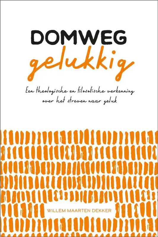 Domweg gelukkig / Druk 3 Hete Deal