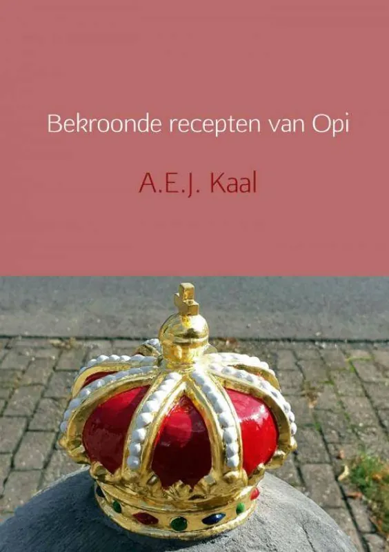 Laatste Kans Bekroonde recepten van Opi / Druk 1