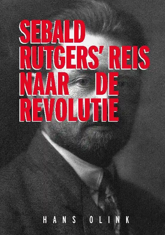 Betaalbaar Sebald Rutgers' reis naar de Revolutie / Druk 1