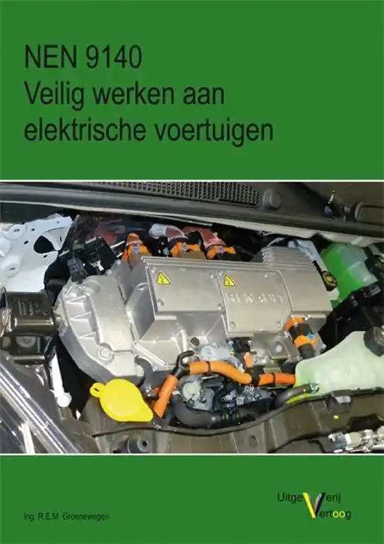 Rechtstreeks Van De Fabrikant NEN 9140 Veilig werken aan elektrische voertuigen / Druk 1