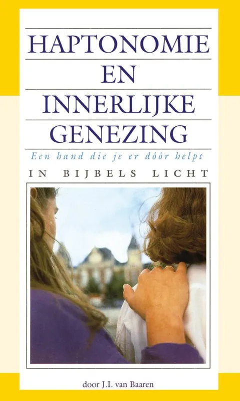 Haptonomie en innerlijke genezing / Druk 1 Exclusieve Aanbieding
