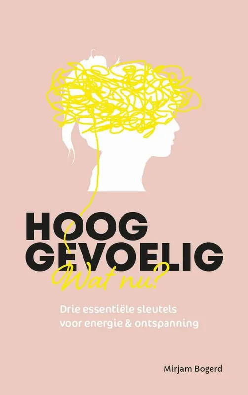 Hooggevoelig, wat nu? / Druk 3 Alleen Vandaag