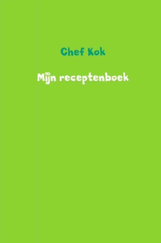Mijn receptenboek / Druk 1 Beperkte Voorraad