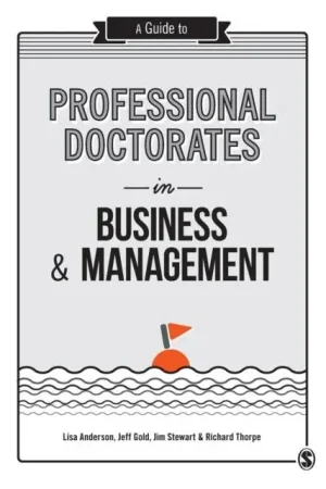 A Guide to Professional Doctorates in Business and Management / 1st Edition Merkproduct