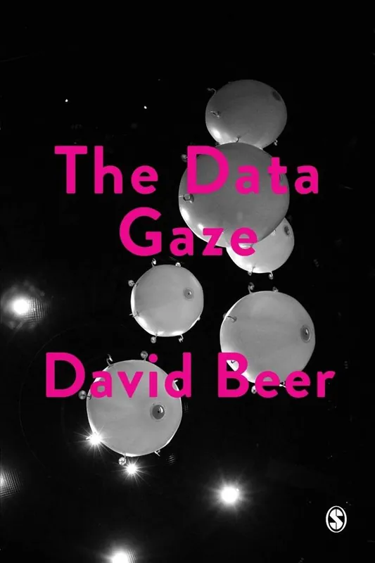 Snelle Levering The Data Gaze: Capitalism, Power and Perception / 1st Edition