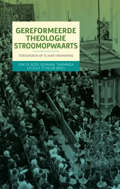 Gereformeerde theologie stroomopwaarts / Druk 1 Betaalbaar