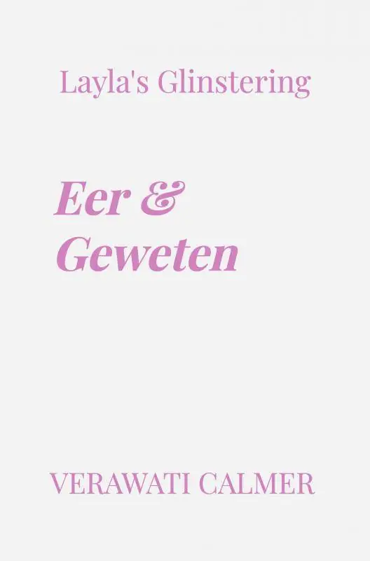 Layla's Glinstering: Eer & Geweten / Druk 2 Op = Op