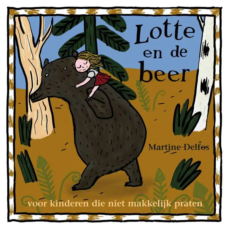 Lotte en de beer / Druk 3 Beperkte Voorraad
