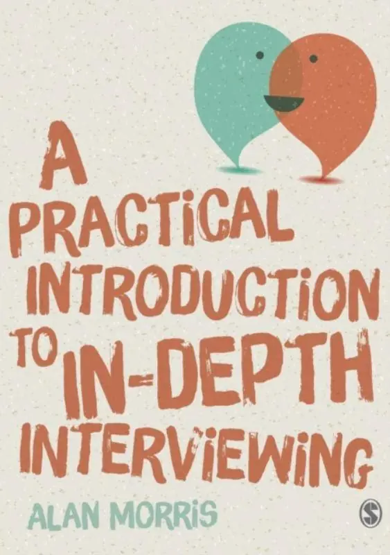 Alleen Vandaag A Practical Introduction to In-depth Interviewing / 1st Edition