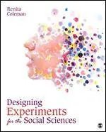 Nieuw Designing Experiments for the Social Sciences: How to Plan, Create, and Execute Research Using Experiments / 1st Edition