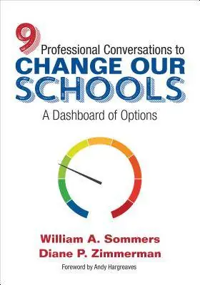 Nine Professional Conversations to Change Our Schools: A Dashboard of Options / 1st Edition Goedkoop