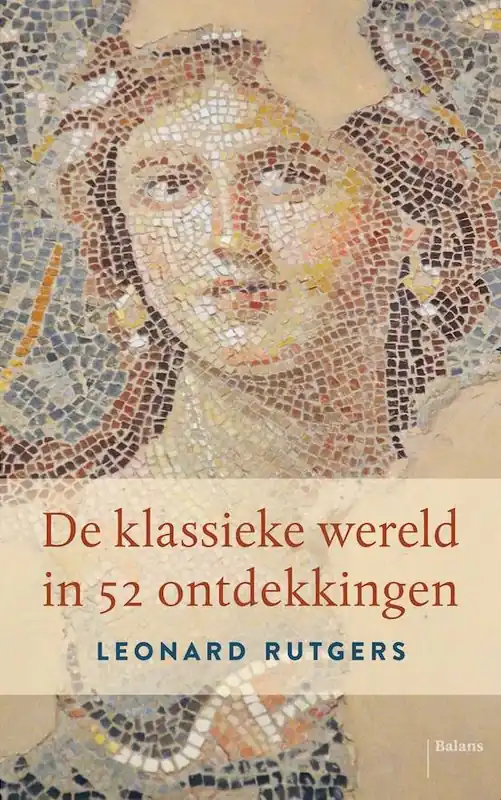 De klassieke wereld in 52 ontdekkingen / Druk 1 Weekendaanbieding