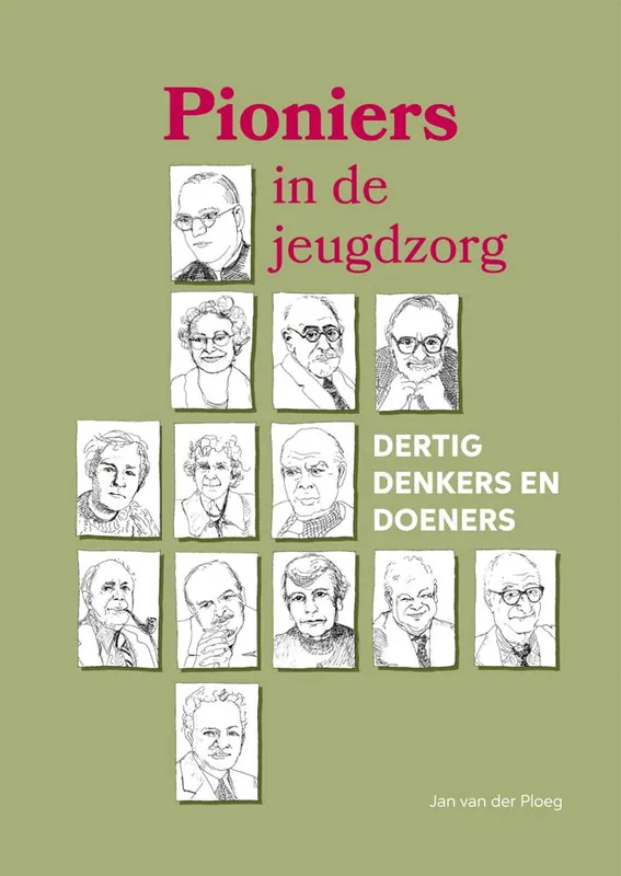 Pioniers in de jeugdzorg / Druk 1 Nieuw
