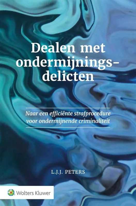 Dealen met ondermijningsdelicten / Druk 1 Premium