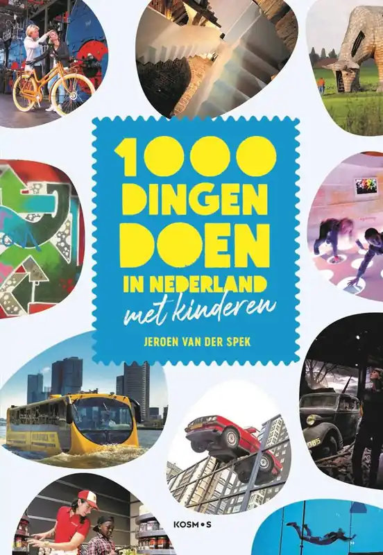 Premium 1000 dingen doen in Nederland met kinderen / Druk 9