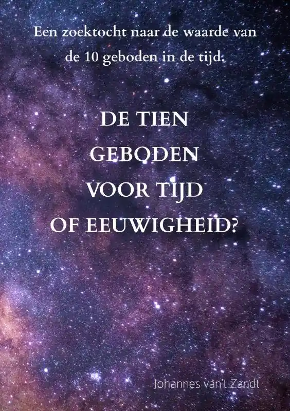 De tien geboden voor tijd of eeuwigheid? / Druk 1 Korting