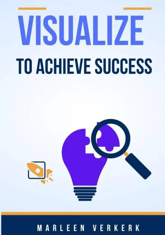 Vizualize to achieve succes / 1st Edition Goedkoop