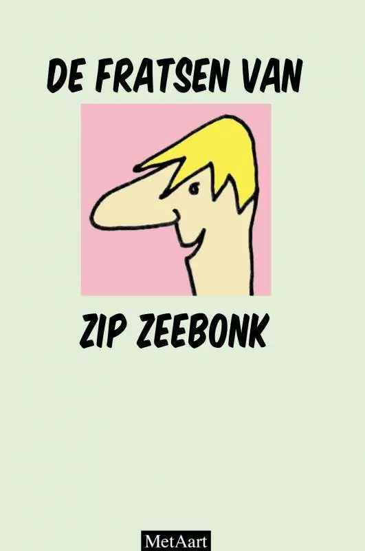De fratsen van Zip Zeebonk / Druk 1 Nu Kopen