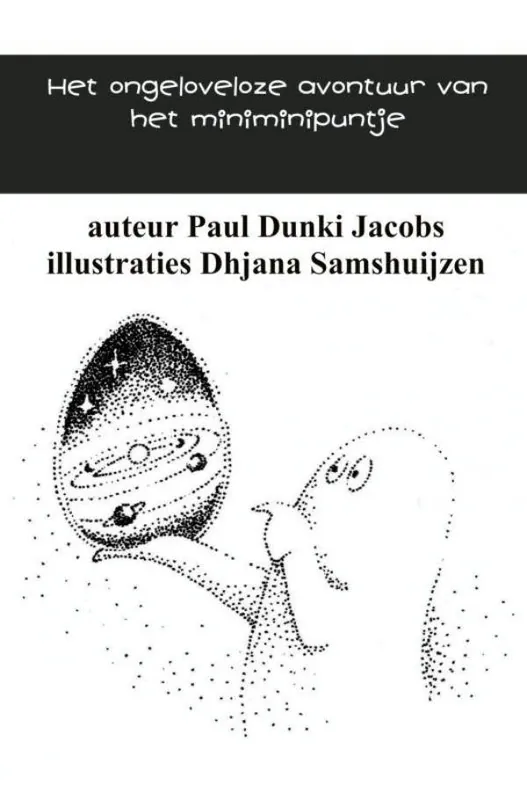 Het ongeloveloze avontuur van het miniminipuntje / Druk 1 Direct Verzonden