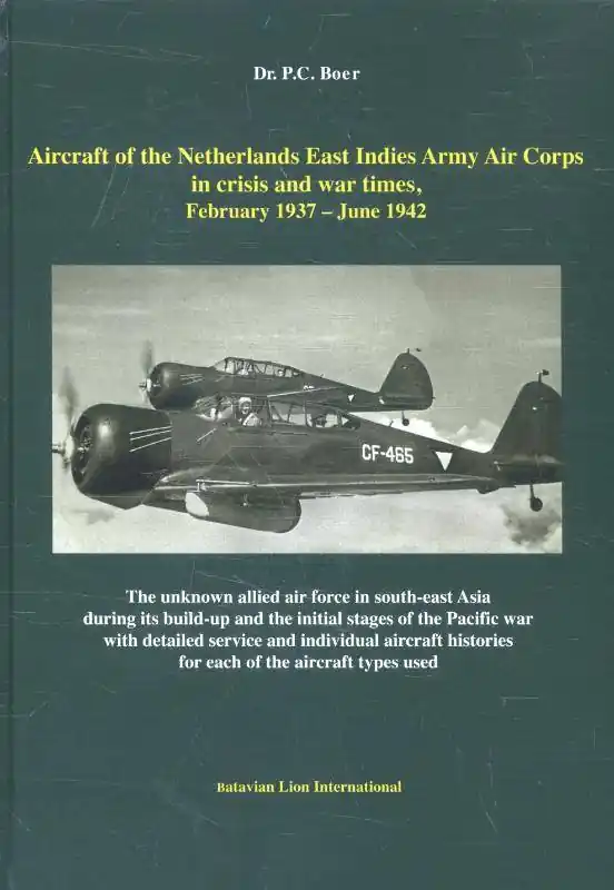 Korting Aircraft of the Netherlands East Indies Army Aircraft in crisis and war times february 1937 - June 1942 / Druk 1