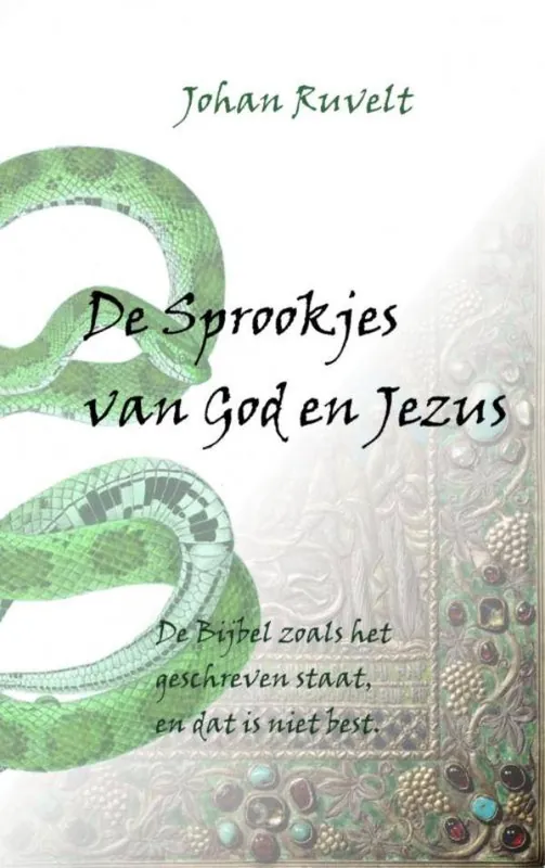 De Sprookjes van God en Jezus / Druk 1 Hoge Kwaliteit