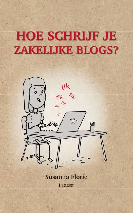 Hoe schrijf je zakelijke blogs / Druk 1 Lage Prijs
