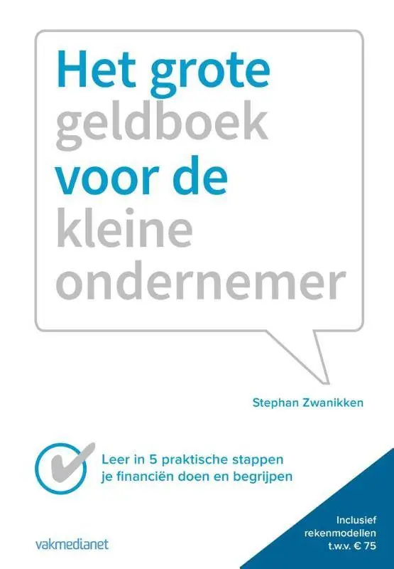 Het grote geldboek van de kleine ondernemer / Druk 1 Meest Verkocht