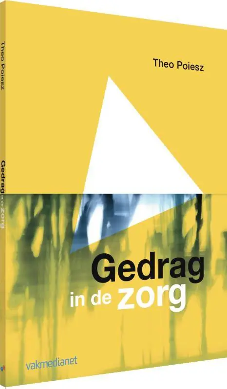 Gedrag in de zorg / Druk 1 Uitverkoop