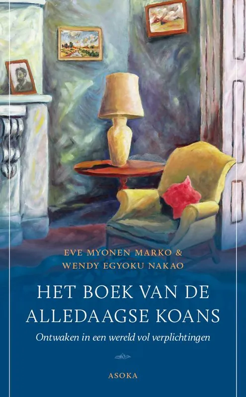 Het boek van de alledaagse koans / Druk 1 Op = Op