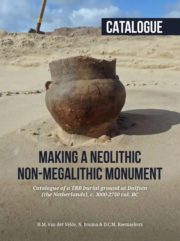 Making a Neolithic non-megalithic monument - Catalogue / 1st Edition Laatste Kans